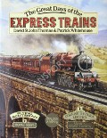 Book cover of The Great Days of the Express Trains  by THOMAS, David St John & WHITEHOUSE, Patrick 